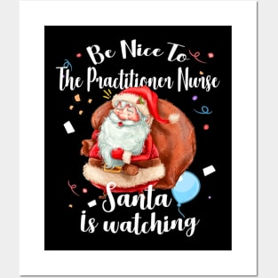 Practitioner Santa is Watching Nurses Day Posters and Art